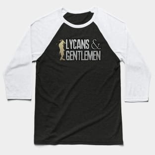 Lycans and Gentlemen Baseball T-Shirt